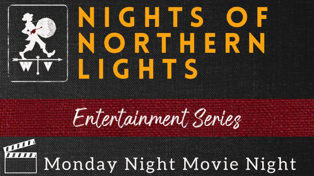 Join us as the Weathervane for a night at the movies!