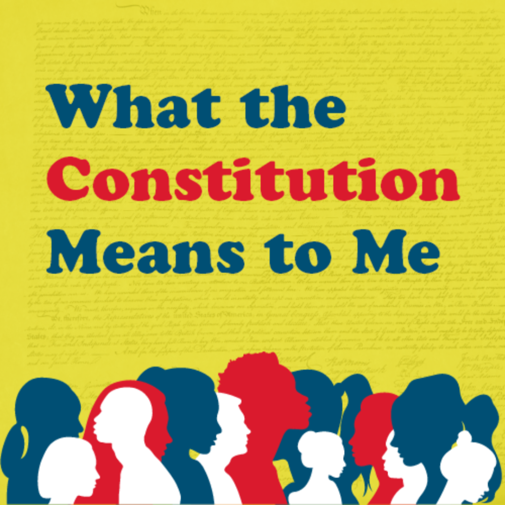 Calligraphy against a yellow background. Bottom lined with red, white, and blue female silhouette busts. Text that reads What the Constitution Means to Me .