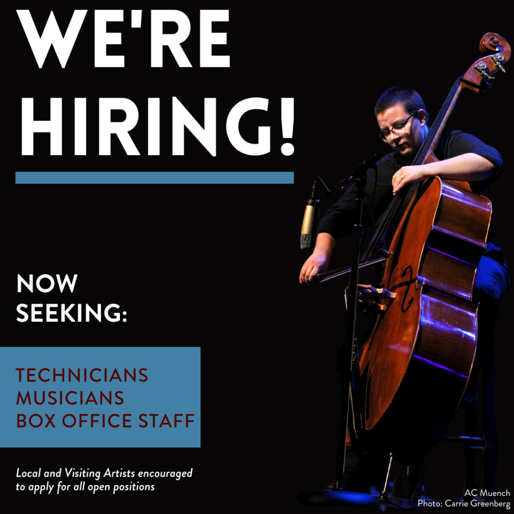 Person Playing an Upright Bass. Text listing open positions at the Weathervane—technicians, musicians, box office staff