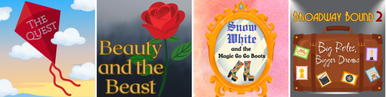 logos for The Quest, Beauty and the Beast, Snow White and the Magic Go Go Boots, and Broadway Bound 2: Big Roles, Bigger Dreams