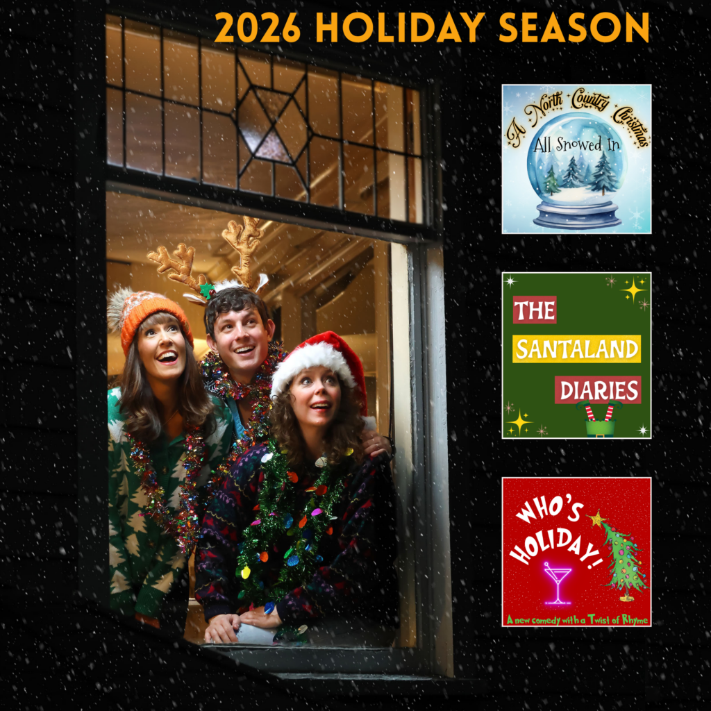 two women and one man in festive holiday wear look out the window to the snow. Logos for North Country Christmas, Santaland Diaries and Who's Holiday appear along the side