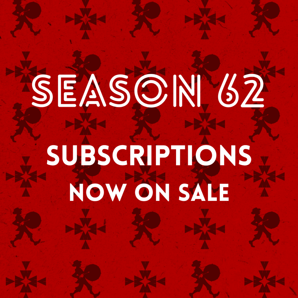 drummer boy logo against red background with words overlayed Season 62 Subscriptions now on sale in white font